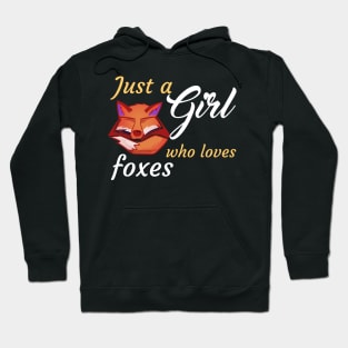 Just A Girl Who Loves Foxes Hoodie